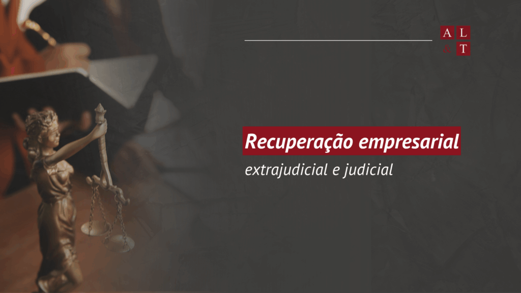Recuperação extrajudicial e judicial com a AL&T