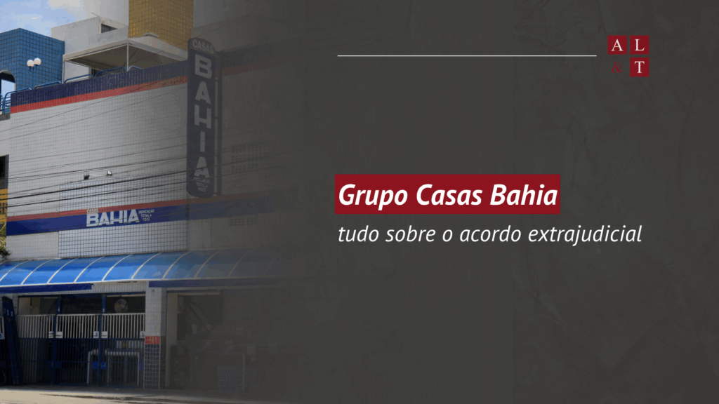 Entenda mais sobre o acordo extrajudicial do Grupo Casas Bahia