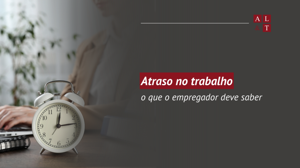 Conheça as regas sobre o atraso de funcionários no trabalho