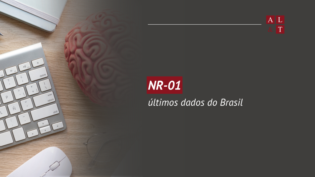 Saiba os últimos dados do Brasil sobre a NR1